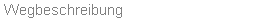 Wegbeschreibung