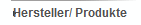 Hersteller/ Produkte