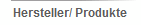 Hersteller/ Produkte